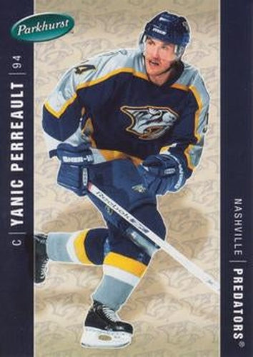#271 Yanic Perreault - Nashville Predators - 2005-06 Parkhurst Hockey