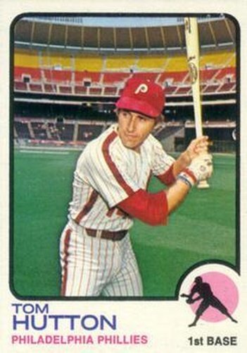 #271 Tom Hutton - Philadelphia Phillies - 1973 Topps Baseball