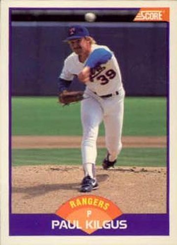 #271 Paul Kilgus - Texas Rangers - 1989 Score Baseball
