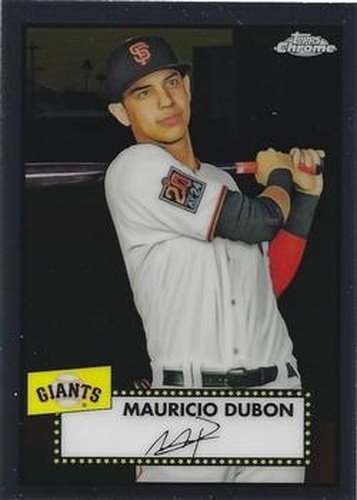 #272 Mauricio Dubon - San Francisco Giants - 2021 Topps Chrome Platinum Anniversary Baseball