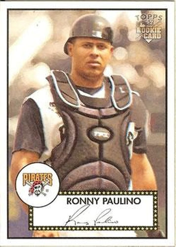 #273 Ronny Paulino - Pittsburgh Pirates - 2006 Topps 1952 Edition Baseball