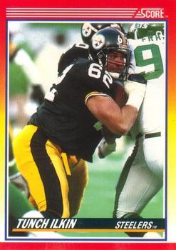 #275 Tunch Ilkin - Pittsburgh Steelers - 1990 Score Football