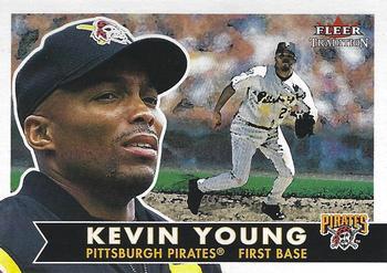 #277 Kevin Young - Pittsburgh Pirates - 2001 Fleer Tradition Baseball