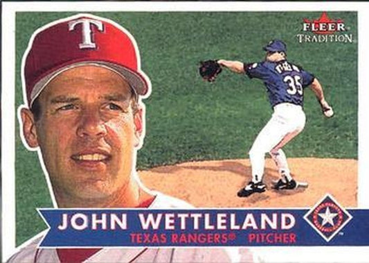 #281 John Wetteland - Texas Rangers - 2001 Fleer Tradition Baseball