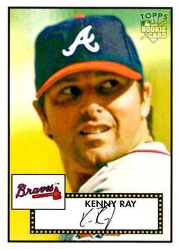 #281 Ken Ray - Atlanta Braves - 2006 Topps 1952 Edition Baseball