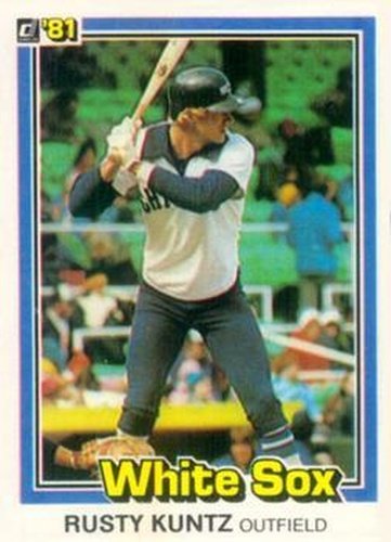 #282 Rusty Kuntz - Chicago White Sox - 1981 Donruss Baseball