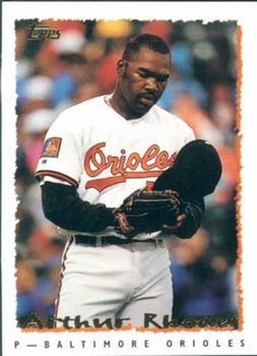 #289 Arthur Rhodes - Baltimore Orioles - 1995 Topps Baseball