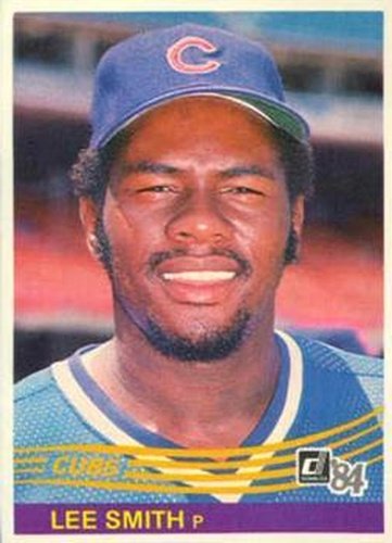 #289 Lee Smith - Chicago Cubs - 1984 Donruss Baseball