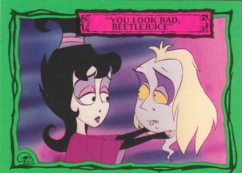 #28 "You Look Bad, Beetlejuice" - 1990 Dart Beetlejuice