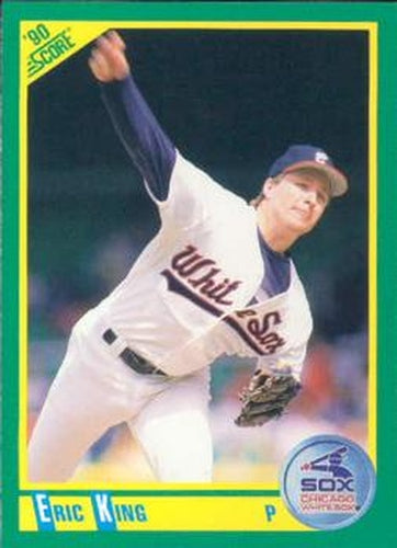 #28 Eric King - Chicago White Sox - 1990 Score Baseball