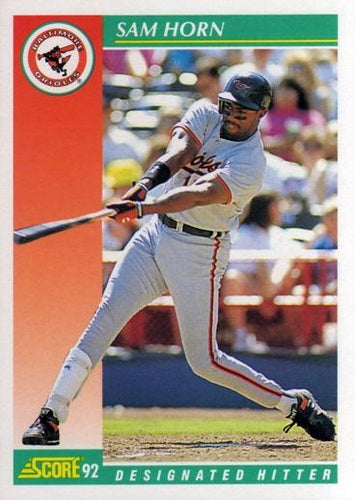 #290 Sam Horn - Baltimore Orioles - 1992 Score Baseball