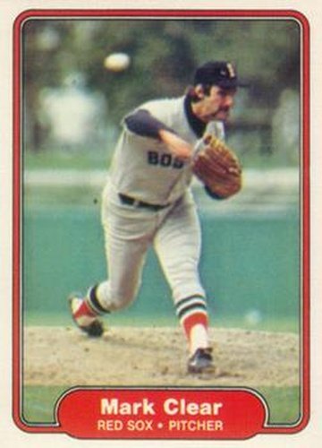 #290 Mark Clear - Boston Red Sox - 1982 Fleer Baseball