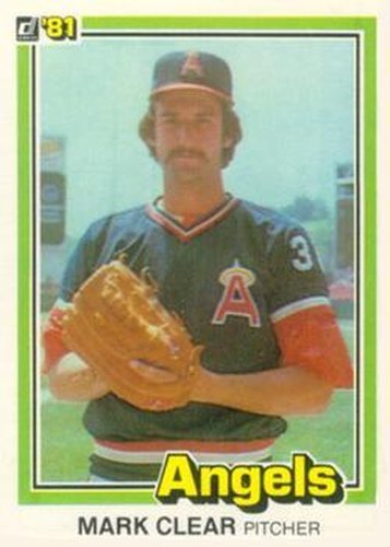 #291 Mark Clear - California Angels - 1981 Donruss Baseball