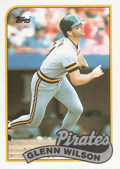#293 Glenn Wilson - Pittsburgh Pirates - 1989 Topps Baseball