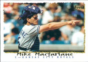 #296 Mike Macfarlane - Kansas City Royals - 1995 Topps Baseball
