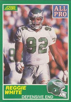 #296 Reggie White - Philadelphia Eagles - 1989 Score Football