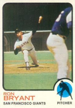 #298 Ron Bryant - San Francisco Giants - 1973 Topps Baseball