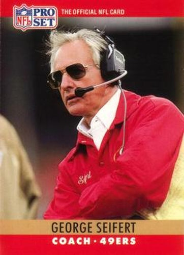 #299 George Seifert - San Francisco 49ers - 1990 Pro Set Football