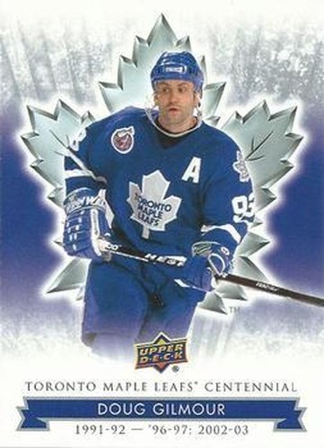 #29 Doug Gilmour - Toronto Maple Leafs - 2017 Upper Deck Toronto Maple Leafs Centennial Hockey