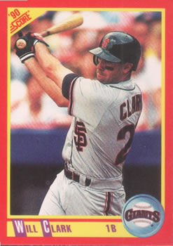 #300 Will Clark - San Francisco Giants - 1990 Score Baseball