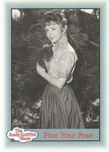 #300 Fine Pine Pose - 1990-91 Pacific The Andy Griffith Show