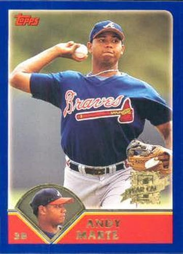 #300 Andy Marte - Atlanta Braves - 2003 Topps Baseball