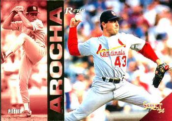 #300 Rene Arocha - St. Louis Cardinals - 1994 Select Baseball