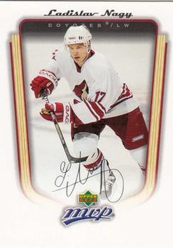 #301 Ladislav Nagy - Phoenix Coyotes - 2005-06 Upper Deck MVP Hockey