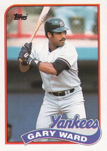 #302 Gary Ward - New York Yankees - 1989 Topps Baseball