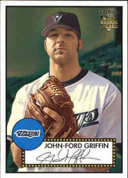 #302 John-Ford Griffin - Toronto Blue Jays - 2006 Topps 1952 Edition Baseball