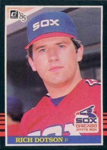 #302 Rich Dotson - Chicago White Sox - 1985 Donruss Baseball