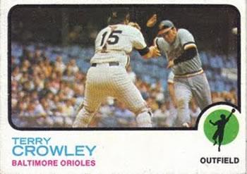 #302 Terry Crowley - Baltimore Orioles - 1973 Topps Baseball