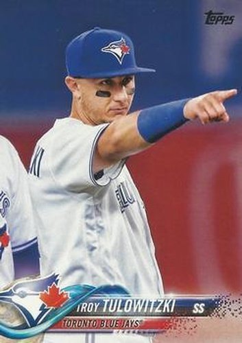 #302 Troy Tulowitzki - Toronto Blue Jays - 2018 Topps Baseball