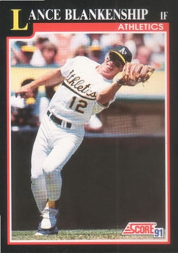 #303 Lance Blankenship - Oakland Athletics - 1991 Score Baseball