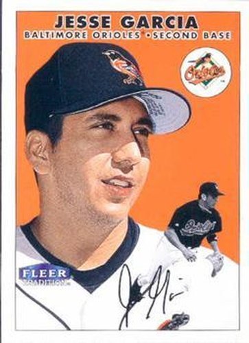 #304 Jesse Garcia - Baltimore Orioles - 2000 Fleer Tradition Baseball