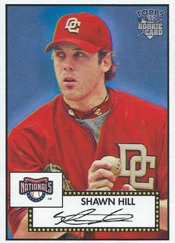 #304 Shawn Hill - Washington Nationals - 2006 Topps 1952 Edition Baseball