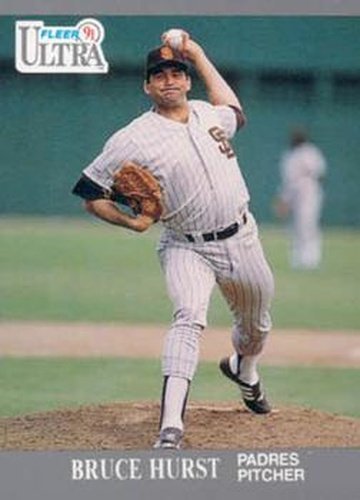 #306 Bruce Hurst - San Diego Padres - 1991 Ultra Baseball
