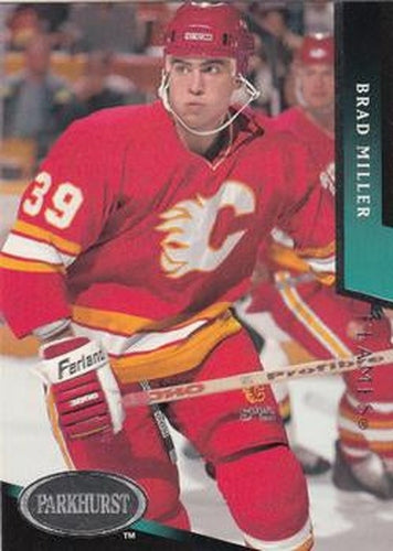 #306 Brad Miller - Calgary Flames - 1993-94 Parkhurst Hockey