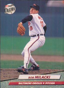 #306 Bob Milacki - Baltimore Orioles - 1992 Ultra Baseball