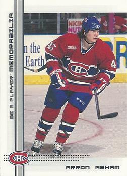 #306 Arron Asham - Montreal Canadiens - 2000-01 Be a Player Memorabilia Hockey