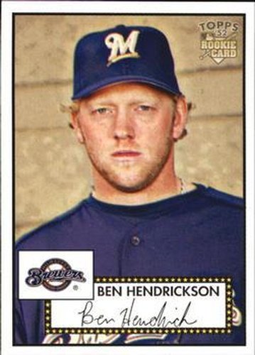 #308 Ben Hendrickson - Milwaukee Brewers - 2006 Topps 1952 Edition Baseball