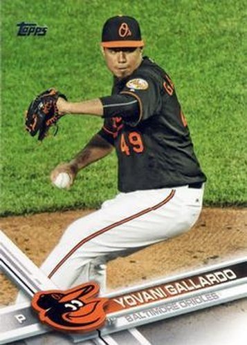#308 Yovani Gallardo - Baltimore Orioles - 2017 Topps Baseball