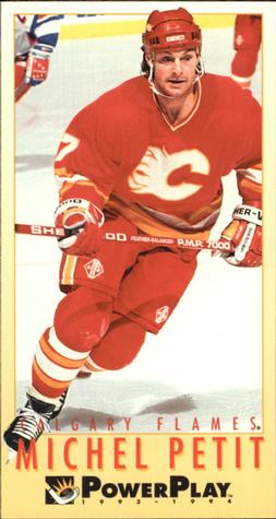 #308 Michel Petit - Calgary Flames - 1993-94 Fleer PowerPlay Hockey