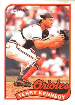 #309 Terry Kennedy - Baltimore Orioles - 1989 O-Pee-Chee Baseball