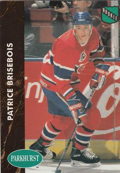 #309 Patrice Brisebois - Montreal Canadiens - 1991-92 Parkhurst Hockey