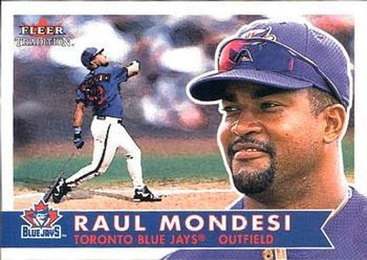 #309 Raul Mondesi - Toronto Blue Jays - 2001 Fleer Tradition Baseball