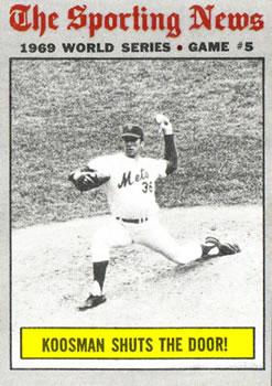 #309 World Series Game 5 - Koosman Shuts The Door! - New York Mets / Baltimore Orioles - 1970 Topps Baseball