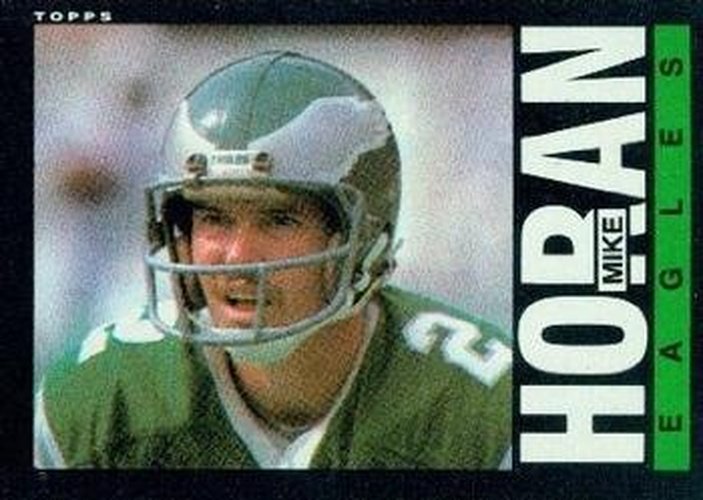 #130 Mike Horan - Philadelphia Eagles - 1985 Topps Football