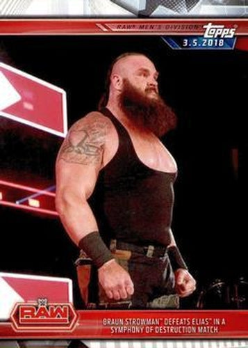 #30 Braun Strowman Defeats Elias in a Symphony of Destruction Match - 2019 Topps WWE Road to Wrestlemania Wrestling