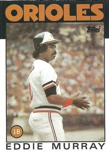 #30 Eddie Murray - Baltimore Orioles - 1986 Topps Baseball